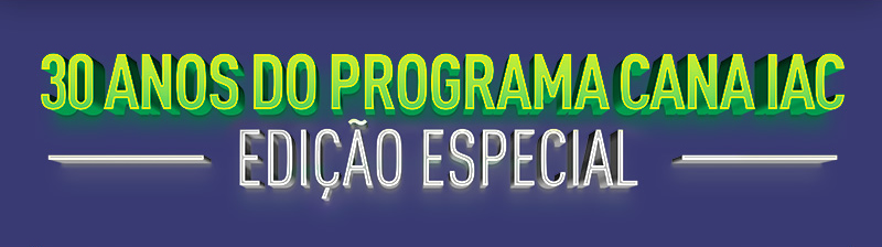 30 ANOS DO PROGRAMA CANA IAC